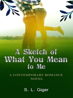 cover image of A Sketch of What You Mean to Me